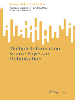 cover image of Multiple Information Source Bayesian Optimization